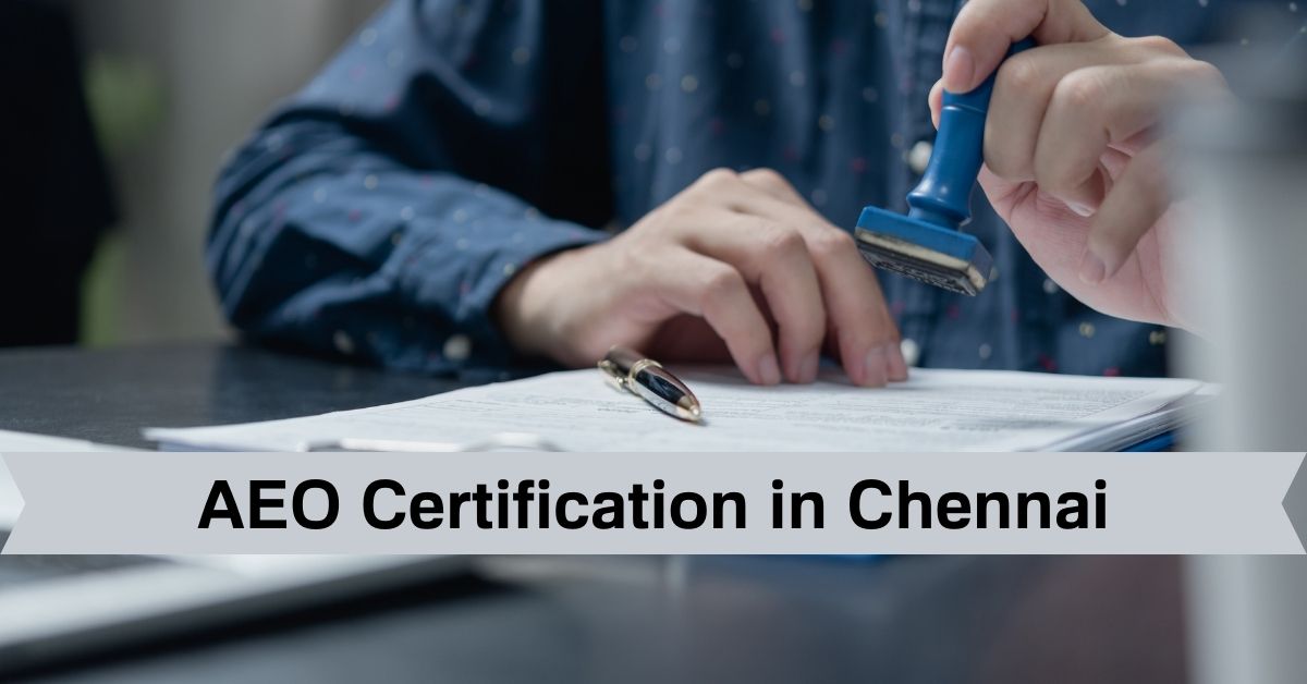 AEO Certification in Chennai